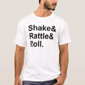 シェイク ラトル & ロール | ロックンロールの精神 Tシャツ (正面)