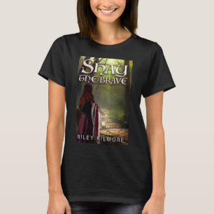 シェイ・ザ・ブレイブ Tシャツ