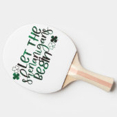 シェナニガンが聖パトリックの日を始めよう 卓球ラケット (横)