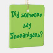シェナニガンって言った？聖パトリックの日 セラミックオーナメント (右)