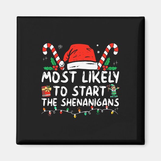 シェナニガンスのクリスマスファミリーを始める可能性が最も高い マグネット (正面)