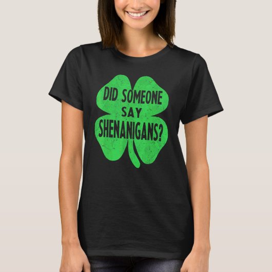 シェナニガンス・St patricks dayと言ったおもしろいか Tシャツ (正面)
