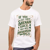 シェナンを一度許したらシェナニガンする Vintage Irish Shenanig Tシャツ (正面)
