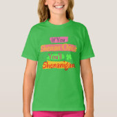 シェニもしガンを一度見たらシェナニガンだ Tシャツ (正面)