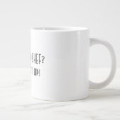 シェフか？黙れ！ ジャンボコーヒーマグカップ (右)