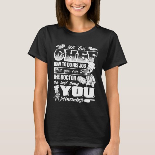シェフにTシャツチェの仕事の仕方を教えおもしろいる Tシャツ (正面)