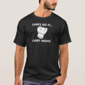シェフは毎晩それをやる Tシャツ (正面)