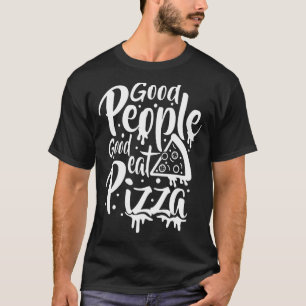シェフイタリアンピザメーカー良い人よ食べり良いピザ Tシャツ