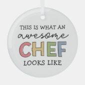 シェフ素晴らしギフト 最高の|  Chef Ever おもしろい Gift ガラスオーナメント (正面)
