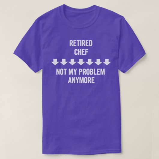 シェフ退職したは私の問題ではない Tシャツ (デザイン正面)