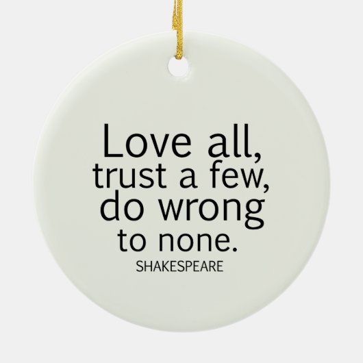 シェークスピアの愛はすべて、信頼します少数を、… 引用文 セラミックオーナメント (裏面)
