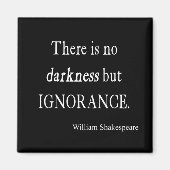 シェークスピア引用文暗闇ではなく無知引用文 マグネット (正面)