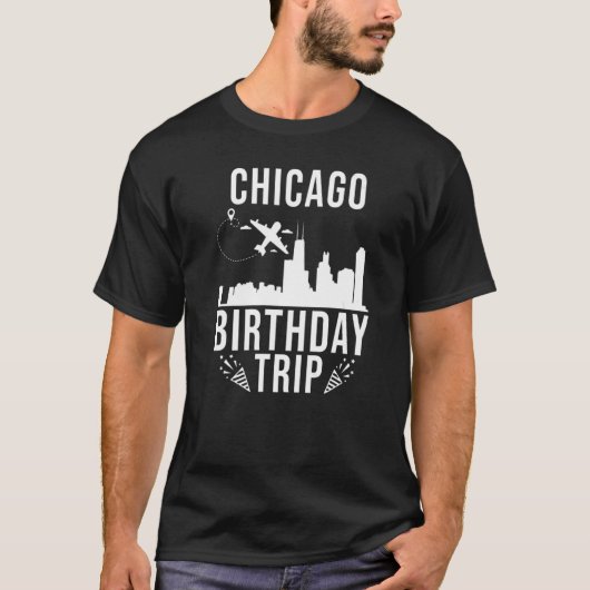 シカゴ誕生日シカゴ誕生日トリップ Tシャツ (正面)