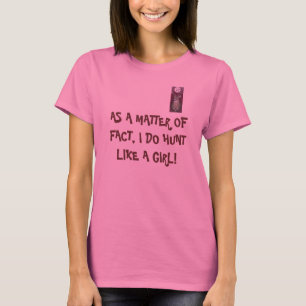 シカ、実際、私は女の子のように捜します! Tシャツ