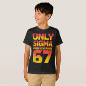 シグマは67アルファスラング世代67番目ナンバー6を理解する Tシャツ (正面フル)