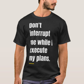 シグマオスの邪魔をしないで Tシャツ
