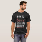 シスターのついて行く方法 彼女がリードしたら私はついて行く シスター Tシャツ (正面フル)