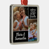 シスタースフォトコラージュ最高のフレンズトレンディー メタルオーナメント (右)