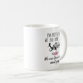 シスタースマグ – 私たちは本当に小さな集団のようなものだ コーヒーマグカップ (正面右)