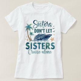 シスターズクルーズTシャツ、女子旅クルーズTシャツ Tシャツ