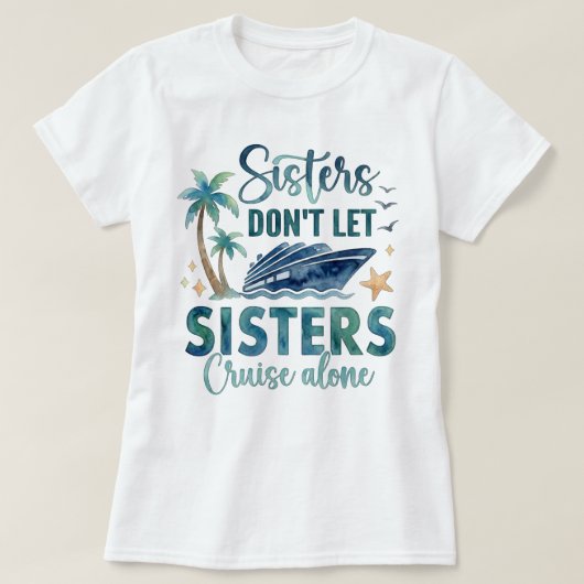 シスターズクルーズTシャツ、女子旅クルーズTシャツ Tシャツ (デザイン正面)