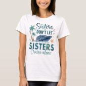 シスターズクルーズTシャツ、女子旅クルーズTシャツ Tシャツ (正面)
