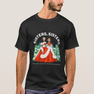 シスターズホワイトクリスマスムービー1954クリスマススノウ Tシャツ