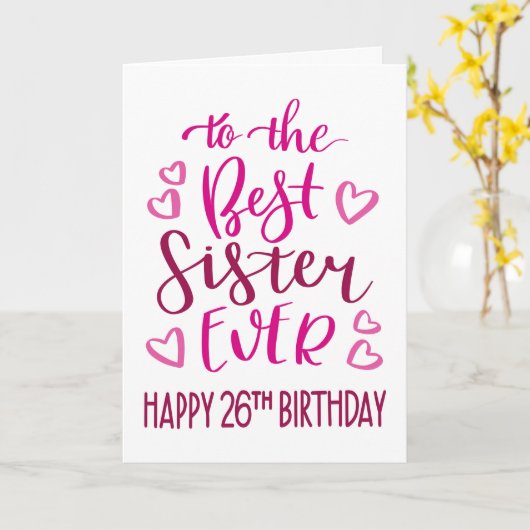 シスター最高のエバー26誕生日タイポグラフィイン・ピンク カード (黄色い花)