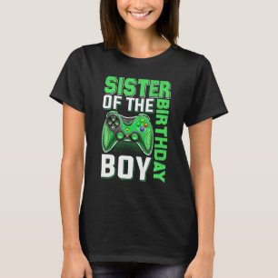 シスター・オブ・ザ・誕生日・ボーイ・ビデオ・ゲーマー誕生日B Tシャツ