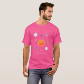 システム太陽の私が必要もっと宇宙天文学宇宙計画 Tシャツ (正面フル)