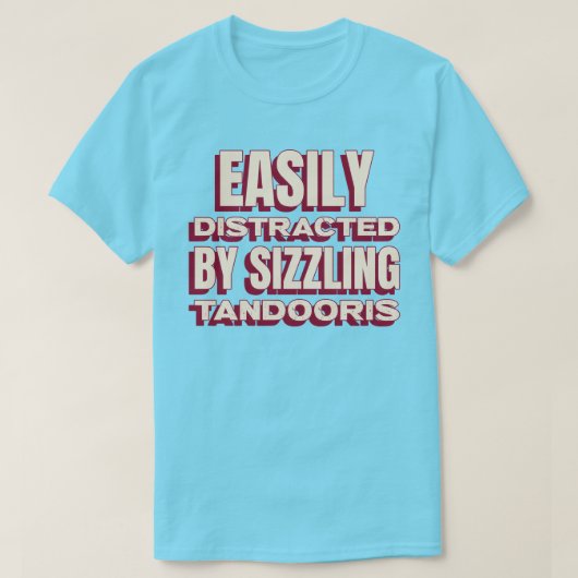 シズル感あふれるタンドリカレーが気になる人へ Tシャツ (デザイン正面)