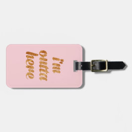 シックなピンク私はOuttaのここに荷物のラベルいます ラゲッジタグ
