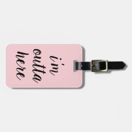 シックなピンク私はOuttaのここに荷物のラベルいます ラゲッジタグ