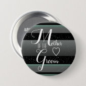 シックなミントブラックストライプのグレーの母の新郎 缶バッジ (正面&裏面)