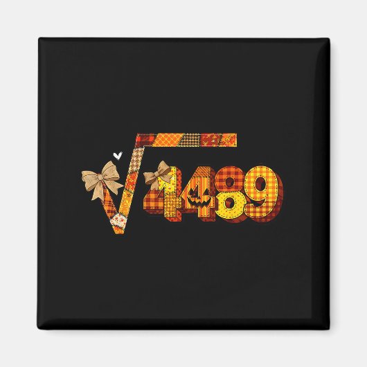 シックスティセブン 67 ミーム 平方根 4489 スラング 数学の先生 マグネット (正面)
