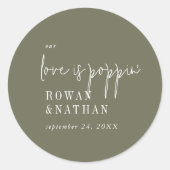 シックモダンオリーブグリーン私たちの愛はポップピン ラウンドシール (正面)