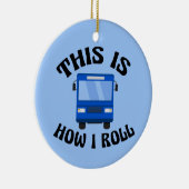 シティーおもしろいバスの運転私のクリスマスの転がこれ セラミックオーナメント (右)