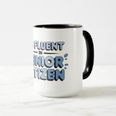 シニアのユーモア I SPEAK FLUENT SENIOR CITIZEN マグ (正面右)