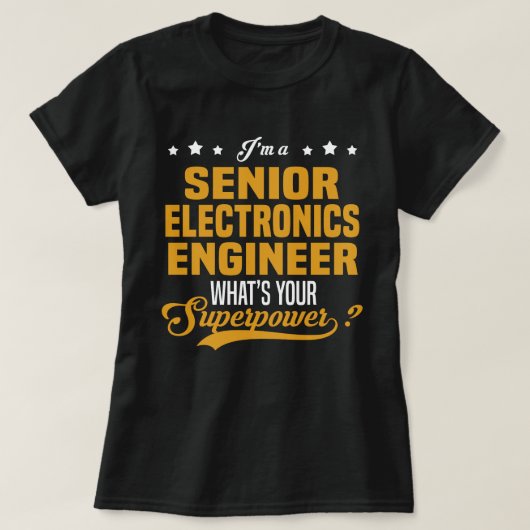 シニア・エレクトロニクス・エンジニア Tシャツ (デザイン正面)
