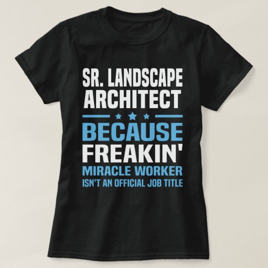 シニア・ランドスケープ・アーキテクト Tシャツ (デザイン正面)
