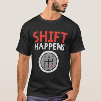 シフトが起こる車のギアプンレースドライバーレース Tシャツ