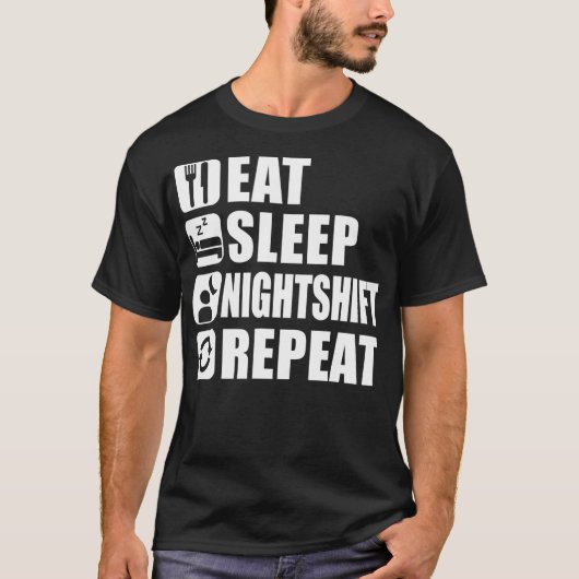 シフト食べ作業に対する睡眠おもしろい夜間変速の繰り返し Tシャツ (正面)