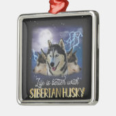 シベリアのハスキーの方が生活が好い メタルオーナメント (左)