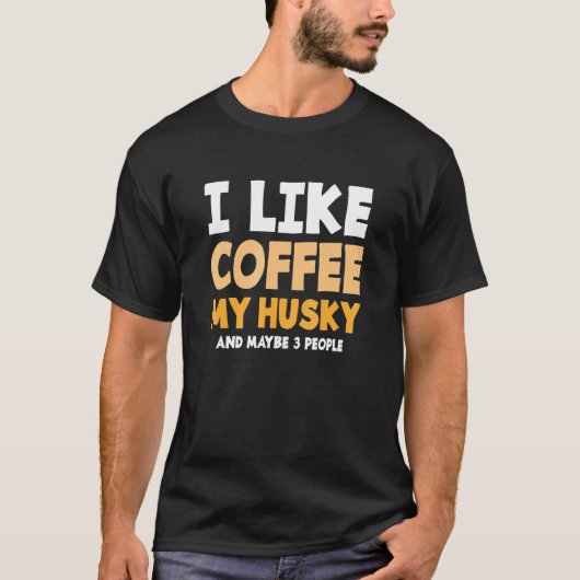 シベリアンハスキーのコーヒーグッズ 犬の名言 Tシャツ (正面)