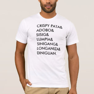 シャキッとしたPATA&ADOBO&SISIG&LUMPIA&SINIGANG&LONGANI… Tシャツ