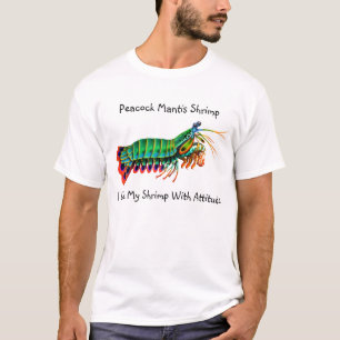 シャコ目私は態度のワイシャツを持つ私のエビを好みます Tシャツ
