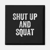 シャットアップとスクアットジムウェイトリフターボディビルダー マグネット (正面)