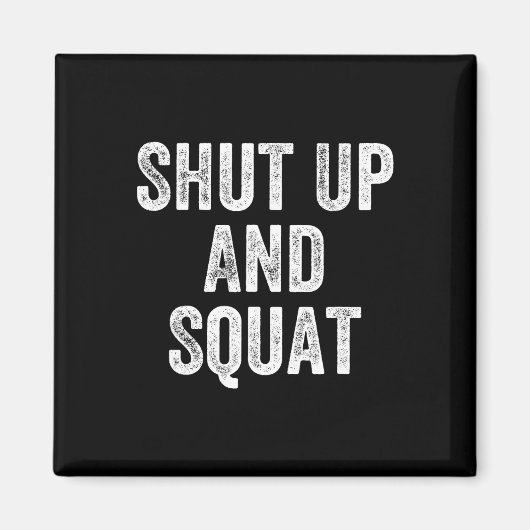 シャットアップとスクアットジムウェイトリフターボディビルダー マグネット (正面)