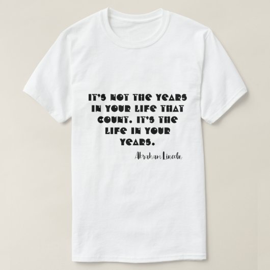 シャッパーソナライズされたト・アブラハム・リンカーンの言葉 Tシャツ (デザイン正面)