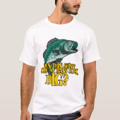 シャツで私のベースを大きな魚釣りに見せるおもしろい Tシャツ (正面)